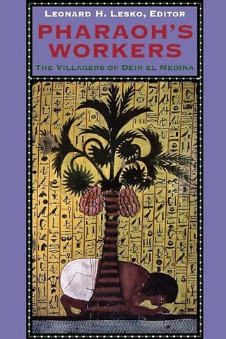 Pharaoh`s Workers – The Villagers of Deir El Medina