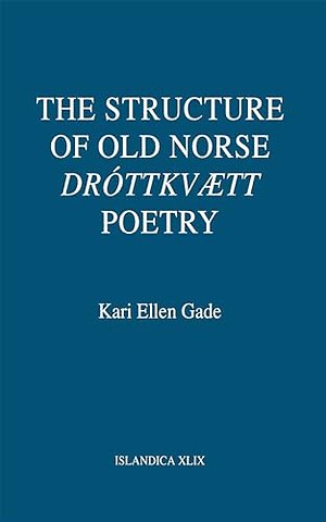 The Structure of Old Norse "Dróttkvætt" Poetry