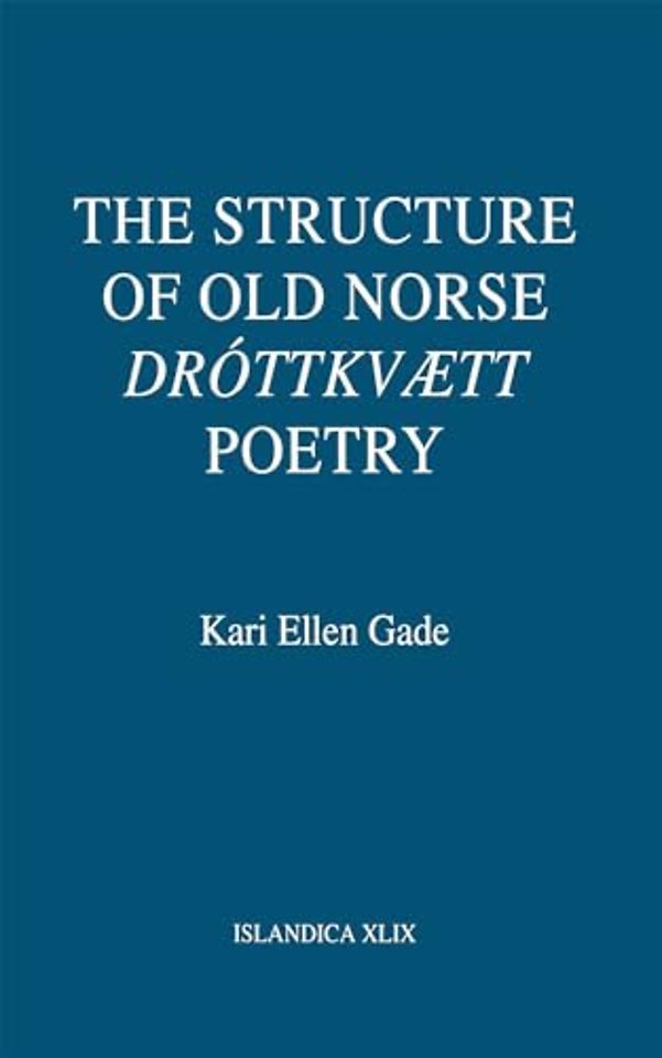 The Structure of Old Norse "Dróttkvætt" Poetry
