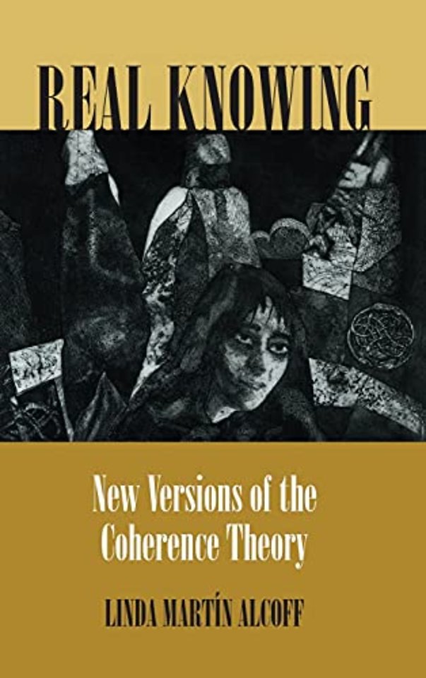 Real Knowing – New Versions of the Coherence Theory