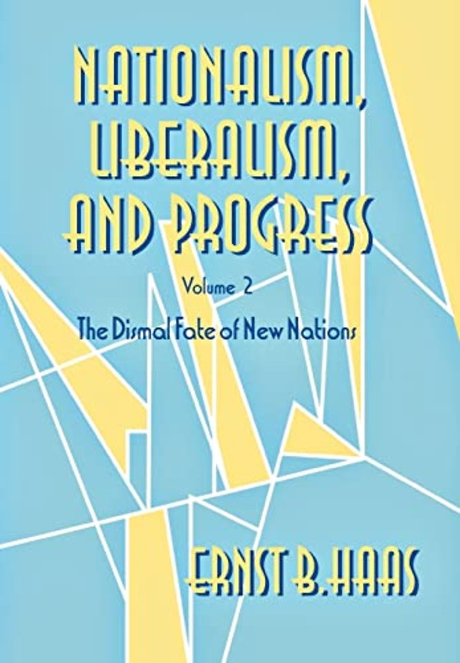 Nationalism, Liberalism, and Progress – The Dismal Fate of New Nations