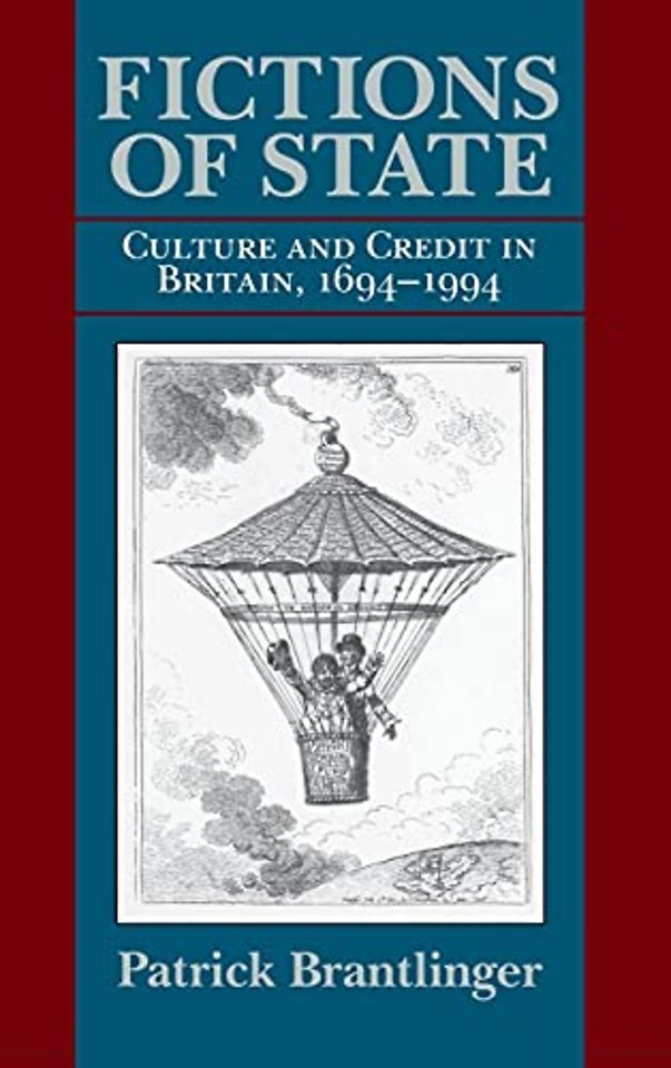 Fictions of State – Culture and Credit in Britain, 1694–1994