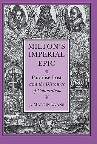 Milton`s Imperial Epic – Paradise Lost and the Discourse of Colonialism
