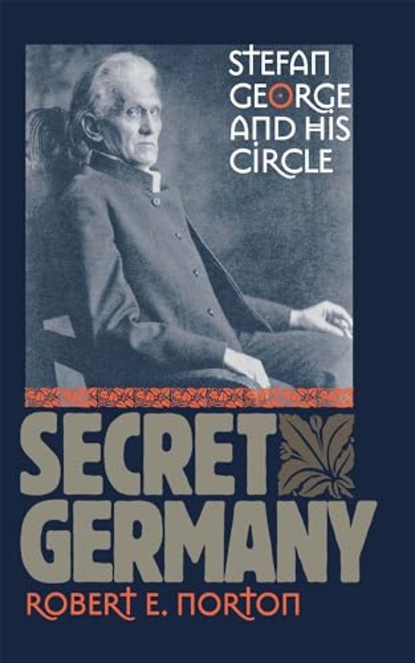 Secret Germany – Stefan George and His Circle