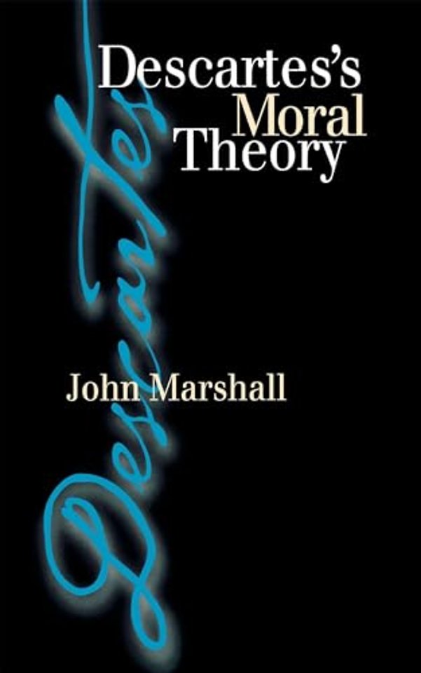 Descartes`s Moral Theory