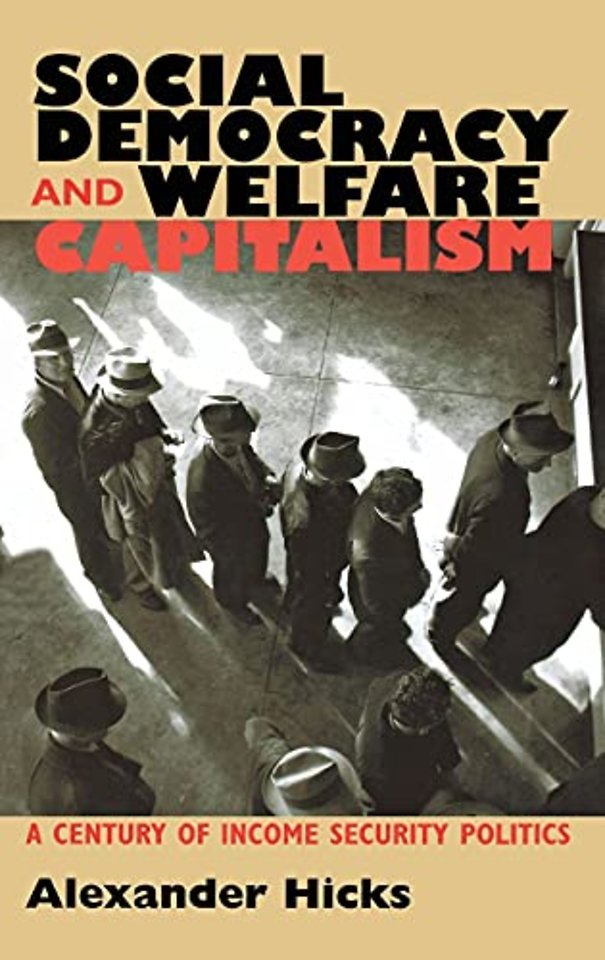Social Democracy and Welfare Capitalism – A Century of Income Security Politics