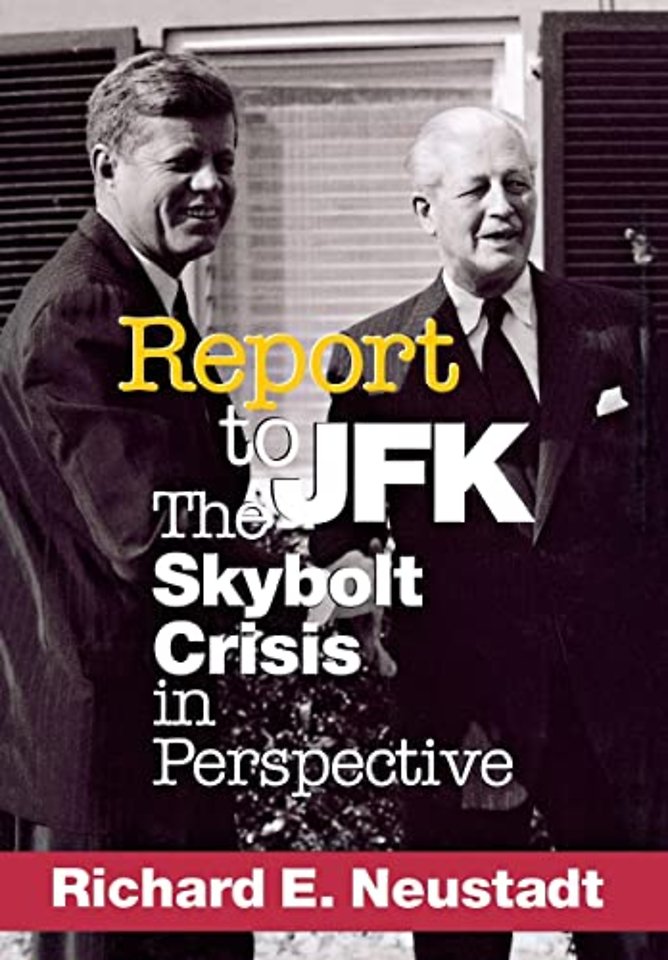 Report to JFK – The Skybolt Crisis in Perspective