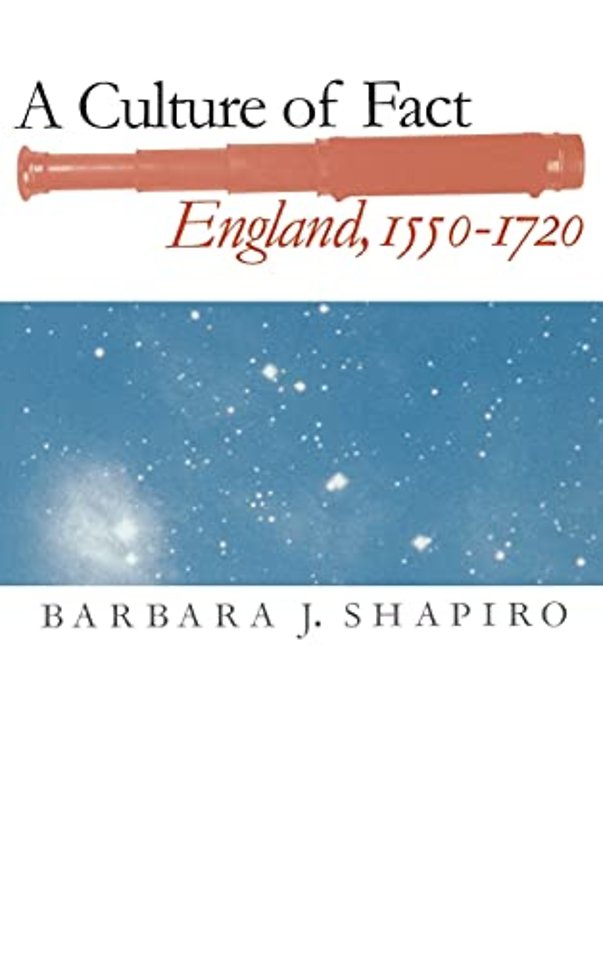 A Culture of Fact – England, 1550–1720