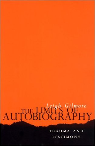 The Limits of Autobiography – Trauma and Testimony