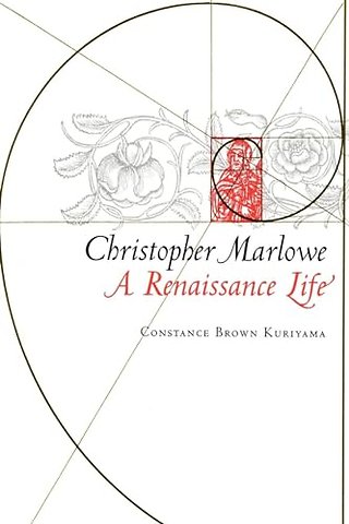 Christopher Marlowe – A Renaissance Life