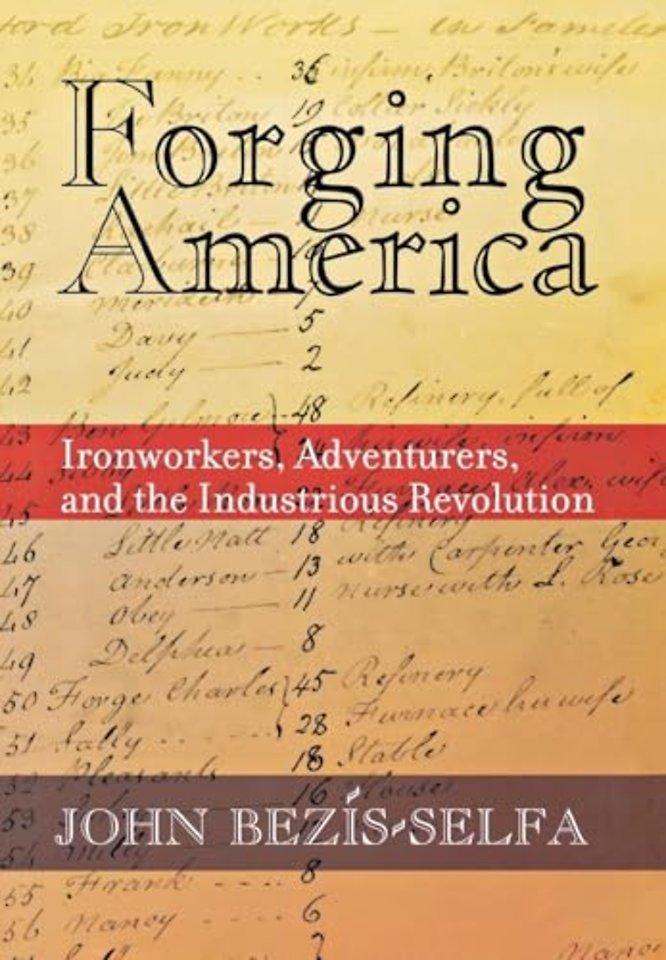 Forging America – Ironworkers, Adventurers, and the Industrious Revolution
