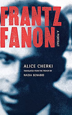Frantz Fanon – A Portrait