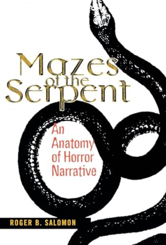 Mazes of the Serpent – An Anatomy of Horror Narrative