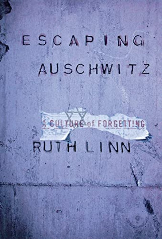 Escaping Auschwitz – A Culture of Forgetting