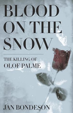 Blood on the Snow – The Killing of Olof Palme