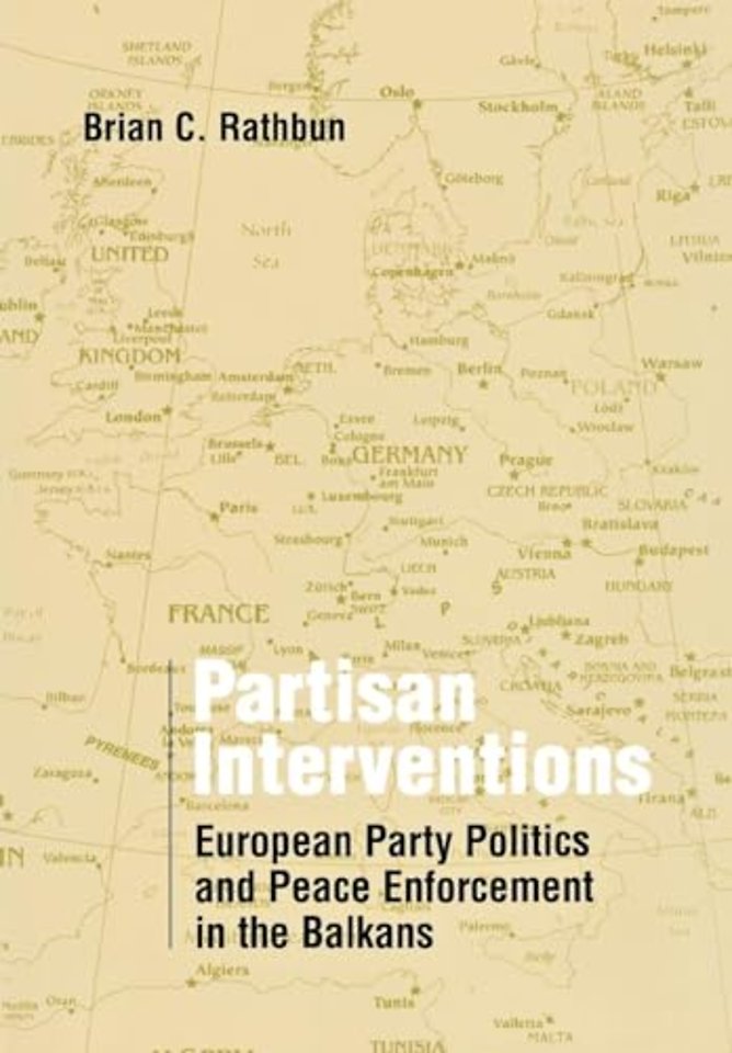 Partisan Interventions – European Party Politics and Peace Enforcement in the Balkans