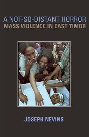 A not–So–Distant Horror – Mass Violence in East Timor