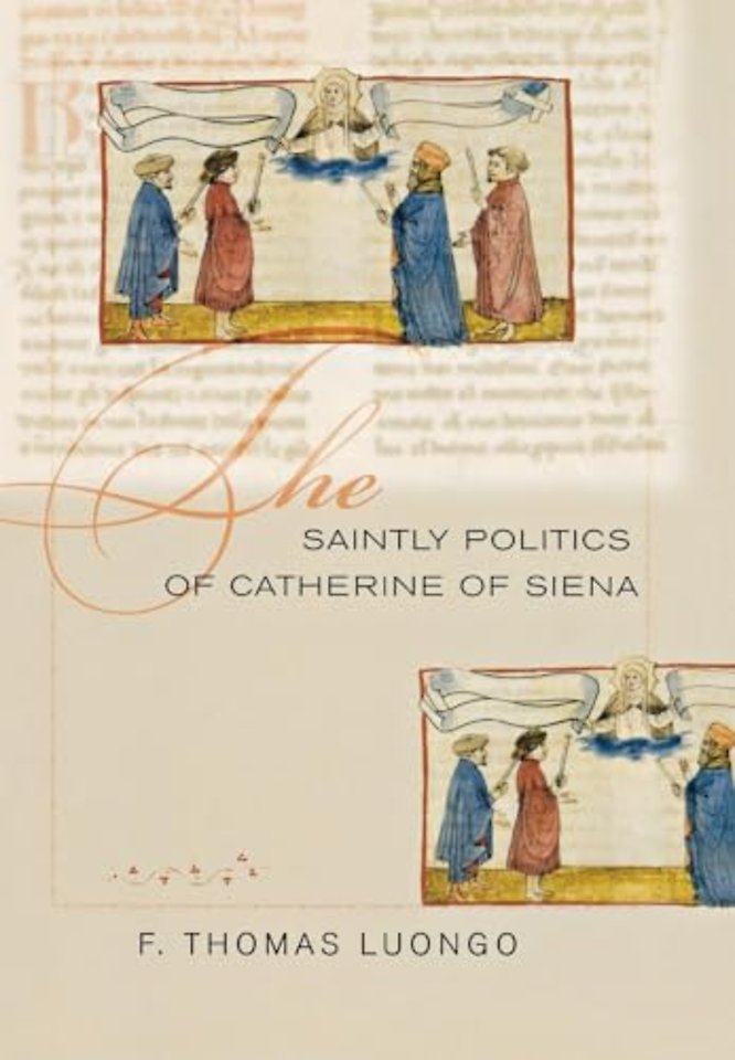 The Saintly Politics of Catherine of Siena