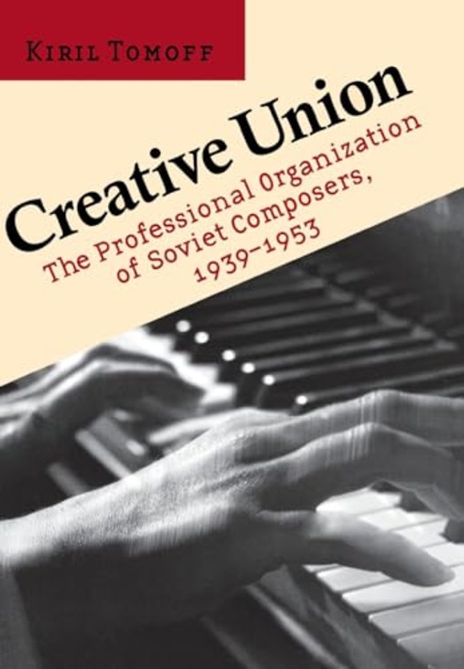 Creative Union – The Professional Organization of Soviet Composers, 1939–1953