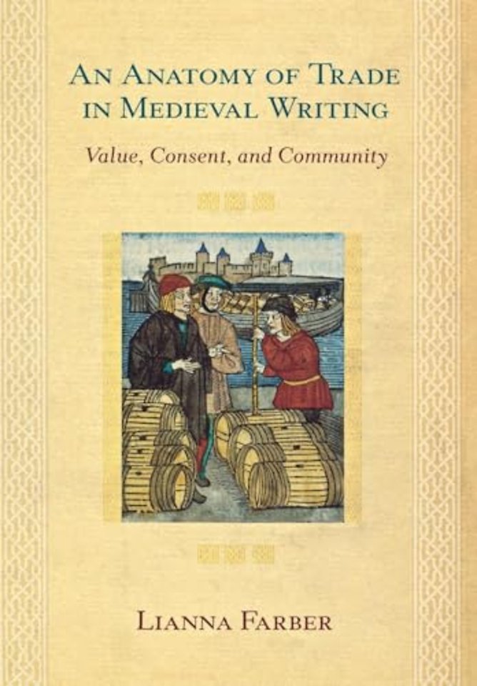 An Anatomy of Trade in Medieval Writing – Value, Consent, and Community