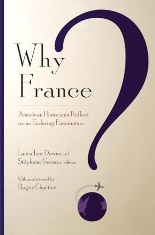 Why France? – American Historians Reflect on an Enduring Fascination