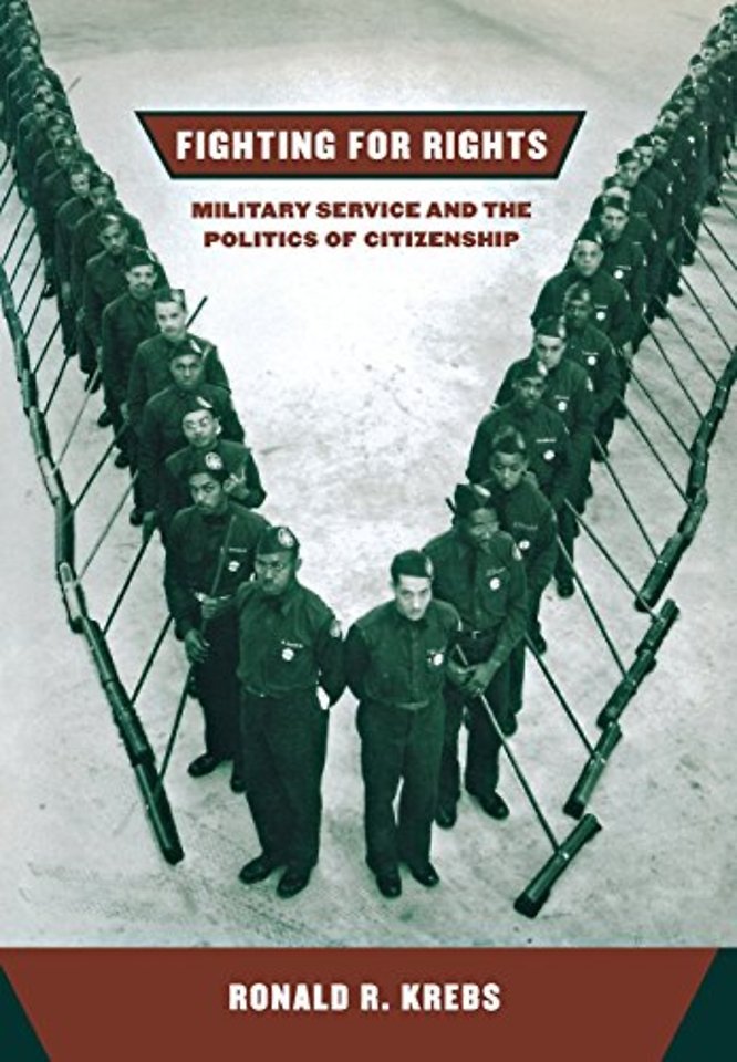 Fighting for Rights – Military Service and the Politics of Citizenship