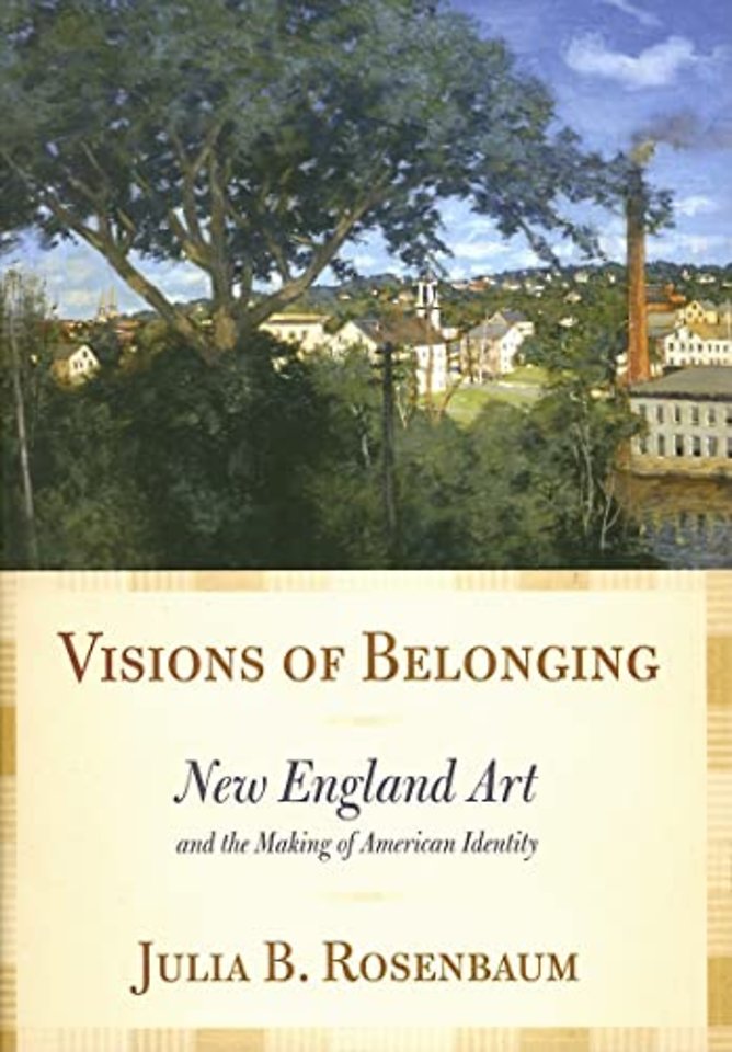 Visions of Belonging – New England Art and the Making of American Identity
