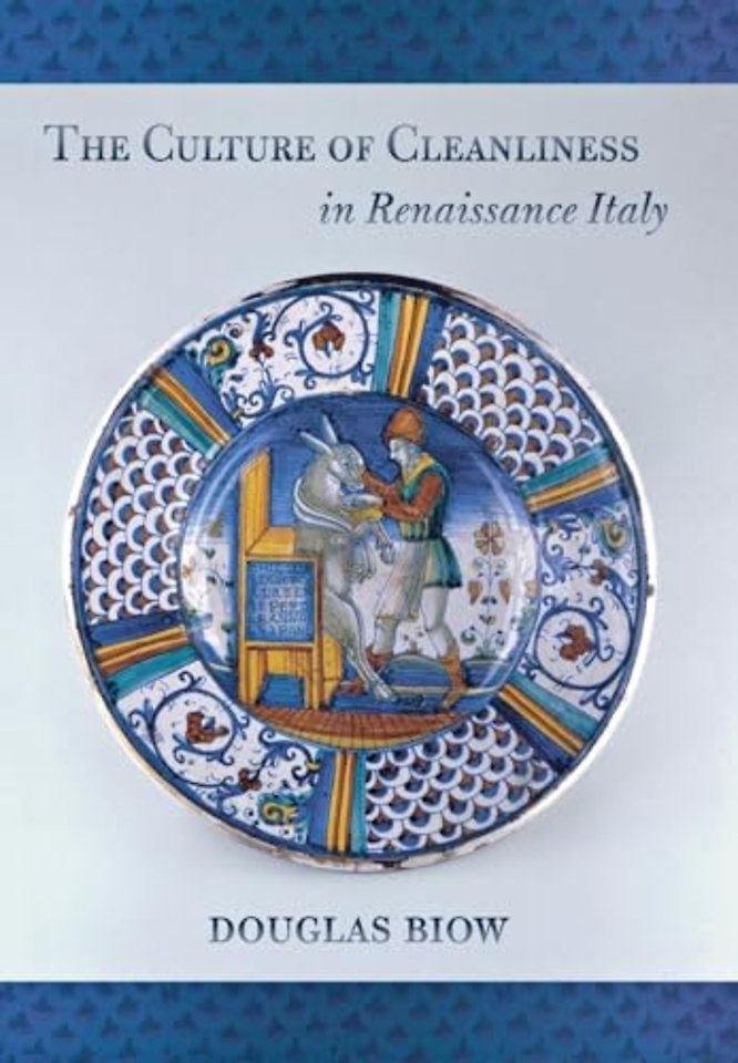 The Culture of Cleanliness in Renaissance Italy