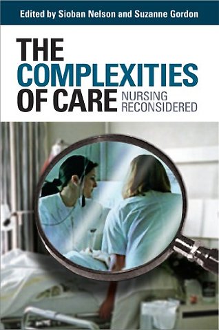 The Complexities of Care – Nursing Reconsidered