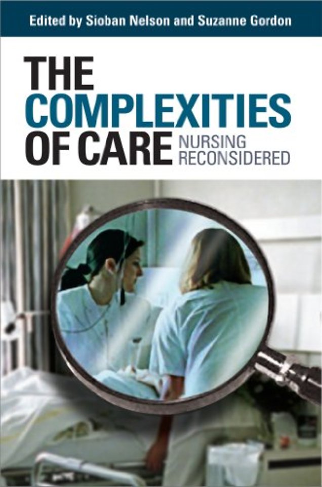 The Complexities of Care – Nursing Reconsidered