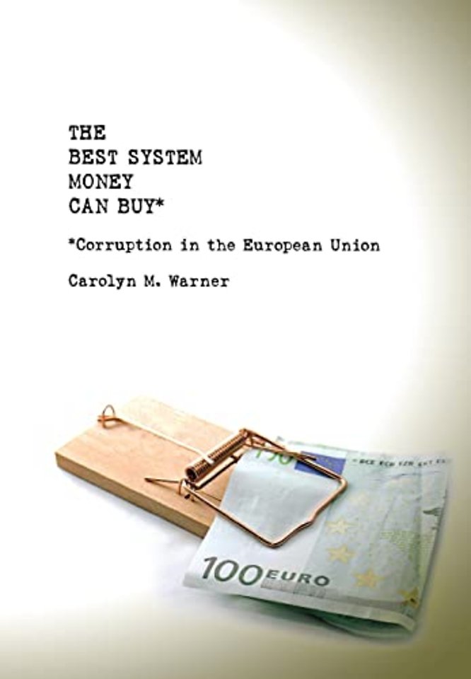 The Best System Money Can Buy – Corruption in the European Union