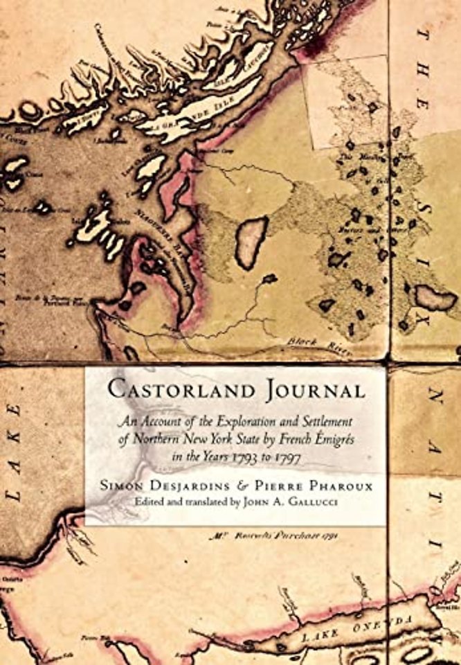 Castorland Journal – An Account of the Exploration and Settlement of New York State by French Émigrés in the Years 1793 to 1797