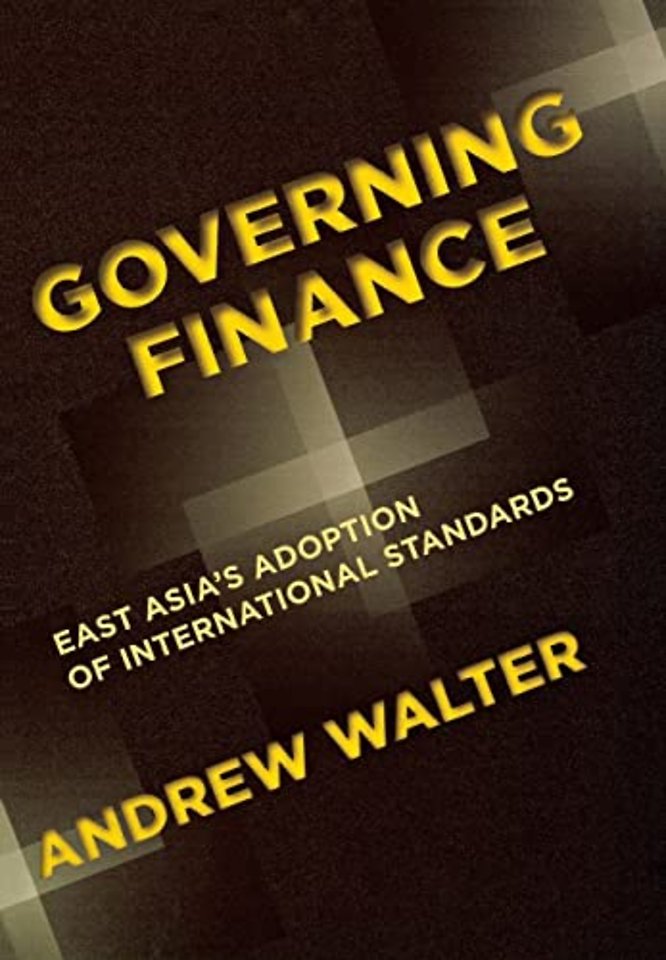 Governing Finance – East Asia`s Adoption of International Standards