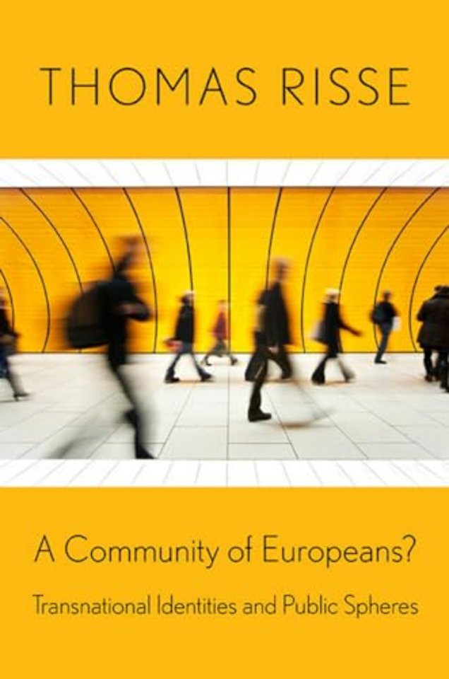 A Community of Europeans? – Transnational Identities and Public Spheres
