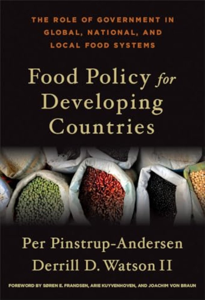 Food Policy for Developing Countries – The Role of Government in Global, National, and Local Food Systems