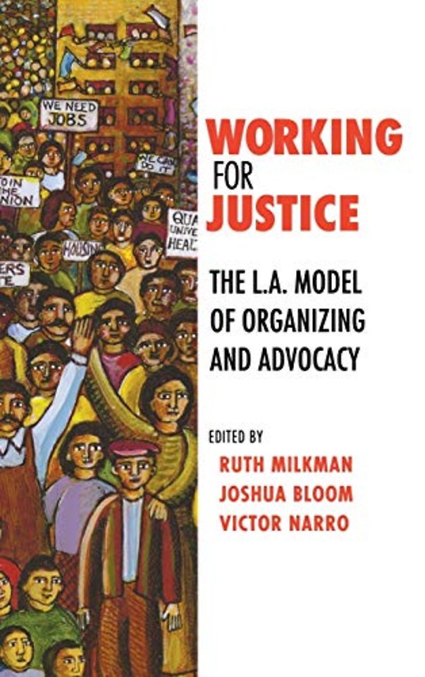 Working for Justice – The L.a. Model of Organizing and Advocacy