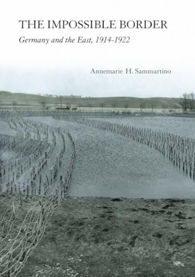 The Impossible Border – Germany and the East, 1914–1922