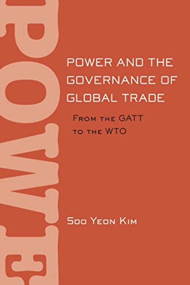 Power and the Governance of Global Trade – From the GATT to the WTO