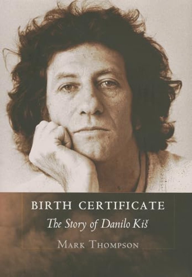 Birth Certificate – The Story of Danilo Kis