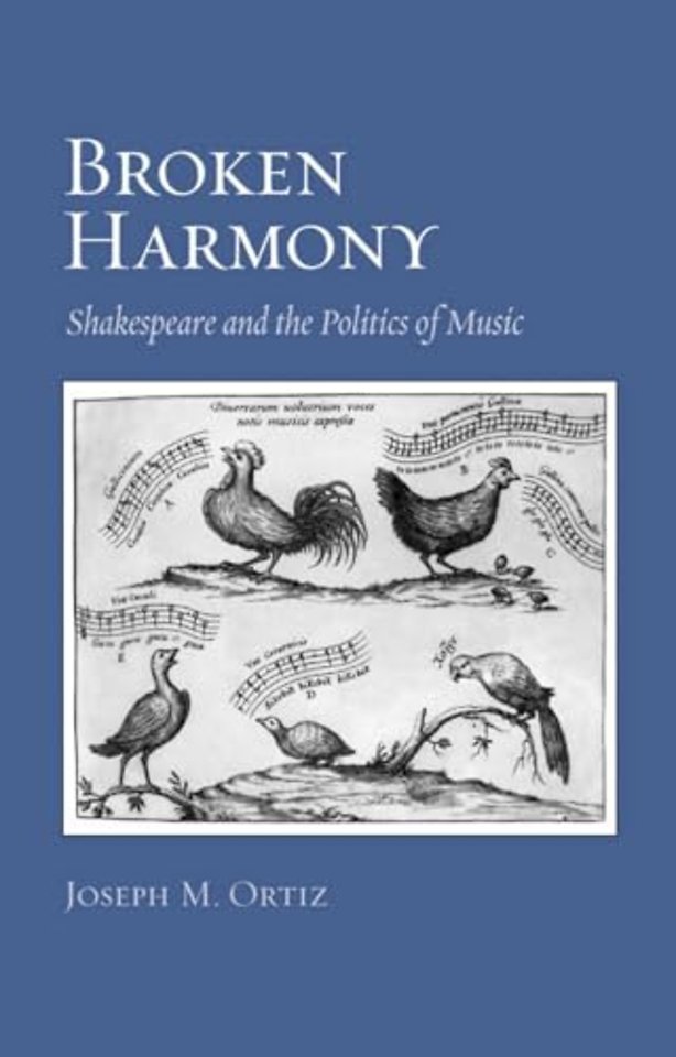 Broken Harmony – Shakespeare and the Politics of Music