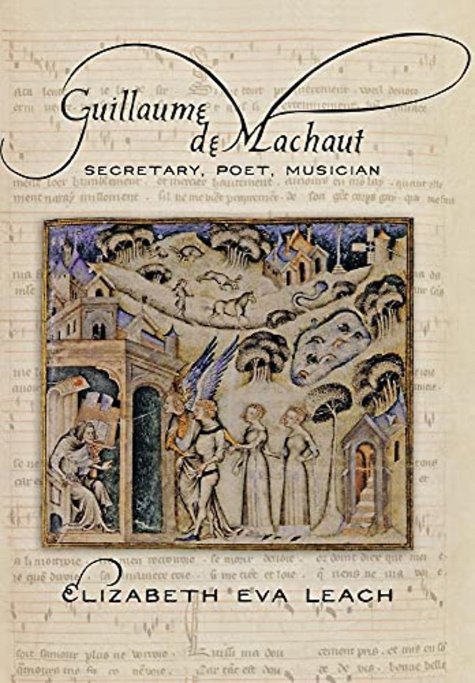 Guillaume De Machaut – Secretary, Poet, Musician
