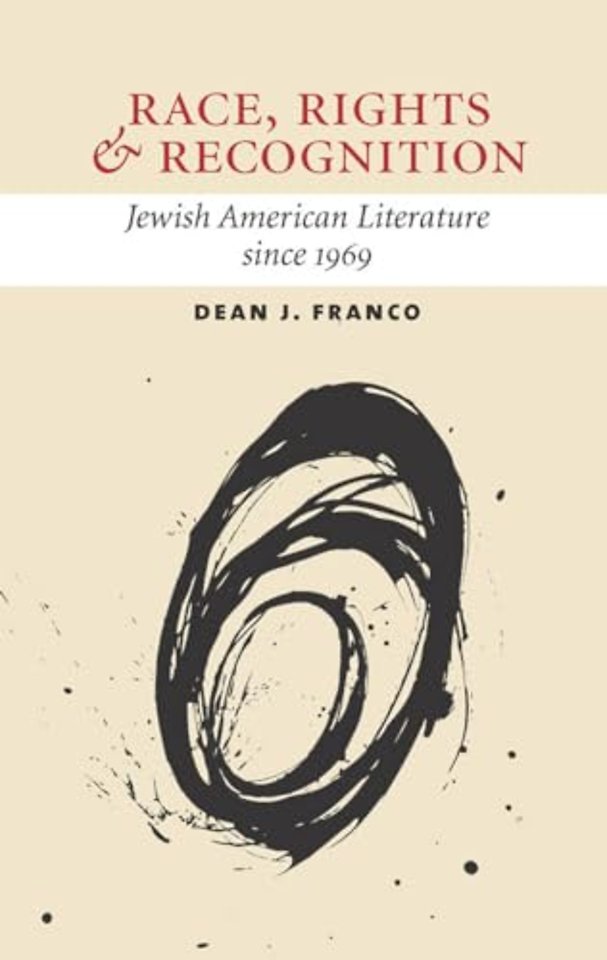 Race, Rights, and Recognition – Jewish American Literature Since 1969