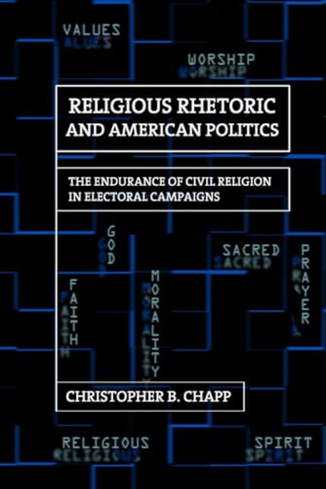 Religious Rhetoric and American Politics – The Endurance of Civil Religion in Electoral Campaigns