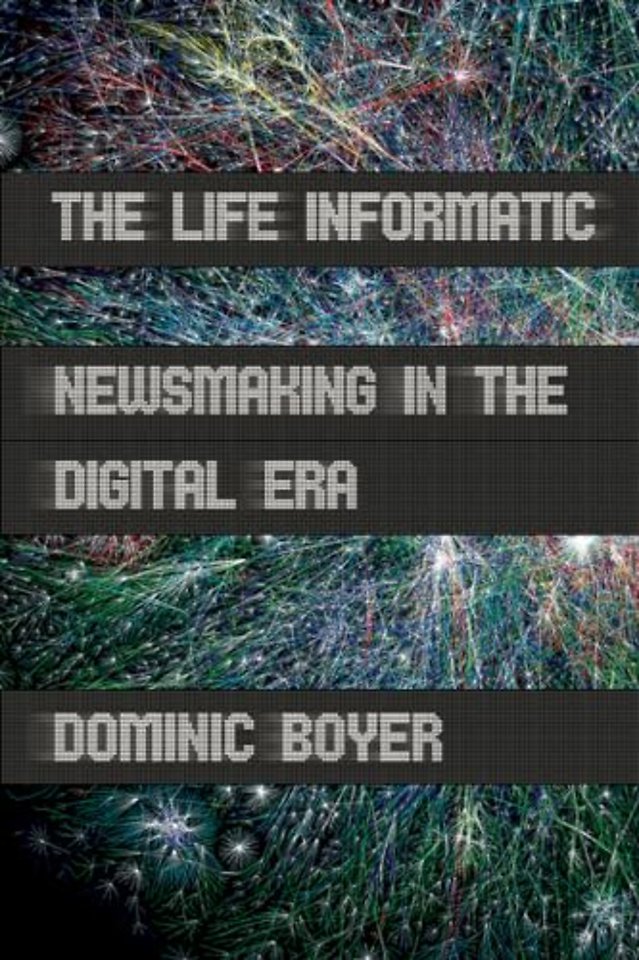 The Life Informatic – Newsmaking in the Digital Era