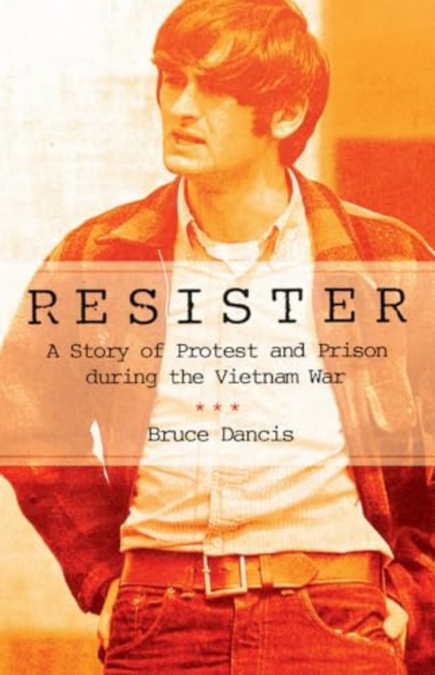 Resister – A Story of Protest and Prison During the Vietnam War