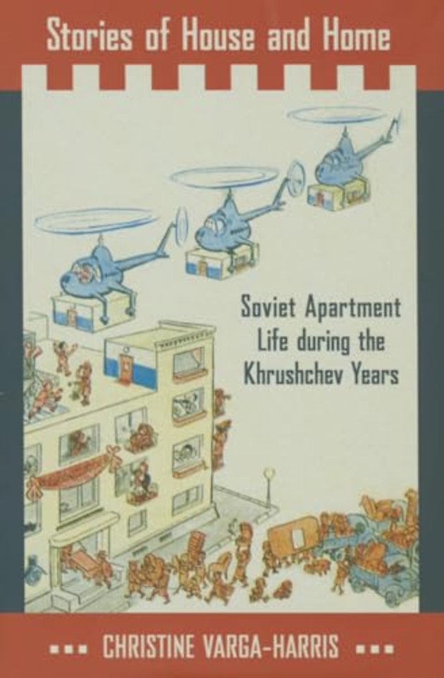 Stories of House and Home – Soviet Apartment Life During the Khrushchev Years