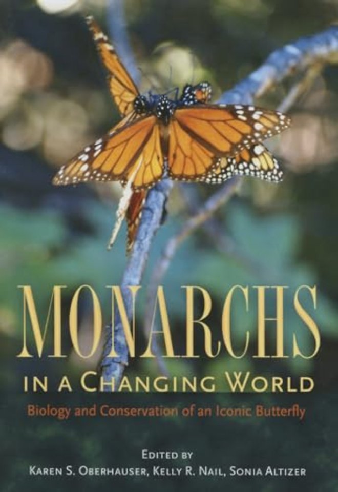 Monarchs in a Changing World – Biology and Conservation of an Iconic Butterfly