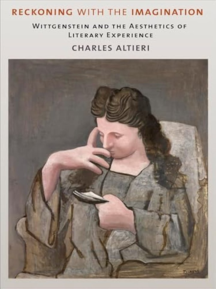 Reckoning with the Imagination – Wittgenstein and the Aesthetics of Literary Experience