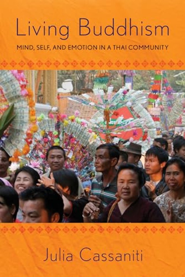 Living Buddhism – Mind, Self, and Emotion in a Thai Community