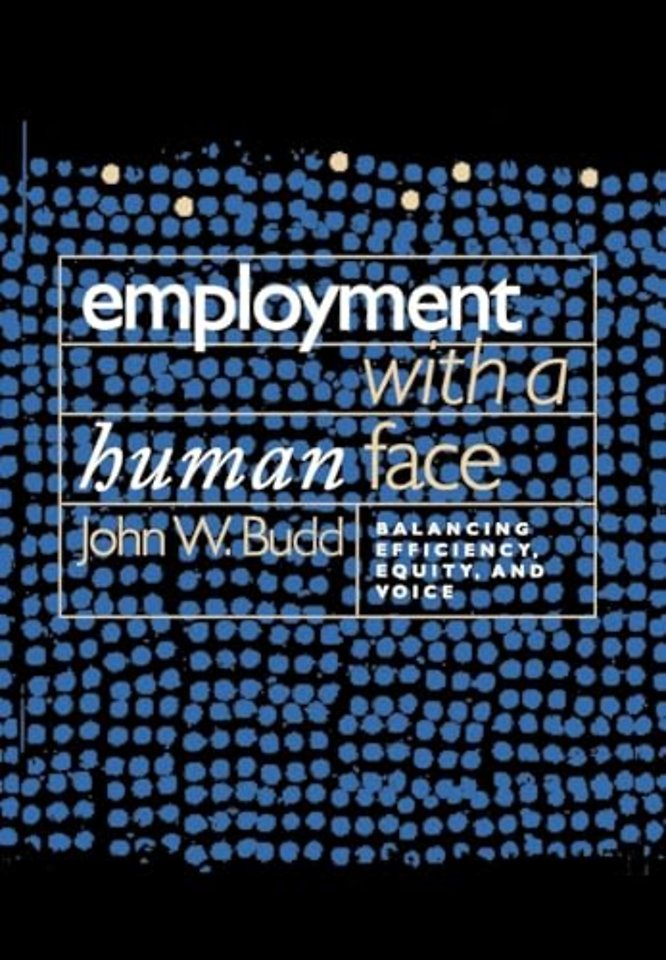 Employment with a Human Face – Balancing Efficiency, Equity, and Voice